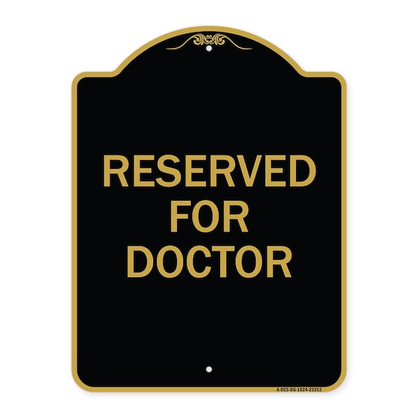 Signmission Designer Series Sign-Reserved for Doctor, Black & Gold Aluminum Sign, 18" x 24", BG-1824-23212 A-DES-BG-1824-23212 - main